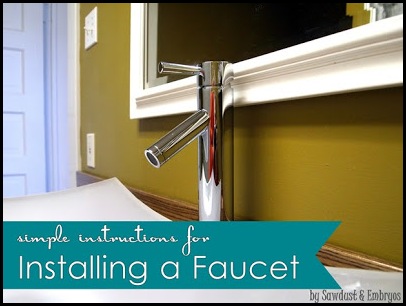 TUTORIAL--Simple Instructions for Installing a Faucet {Sawdust and Embryos}