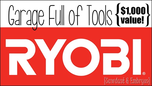 RYOBI Giveaway ~ Garage full of tools! {Sawdust and Embryos}